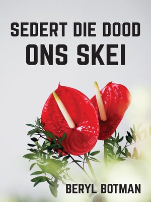 cover image of Sedert Die Dood Ons Skei